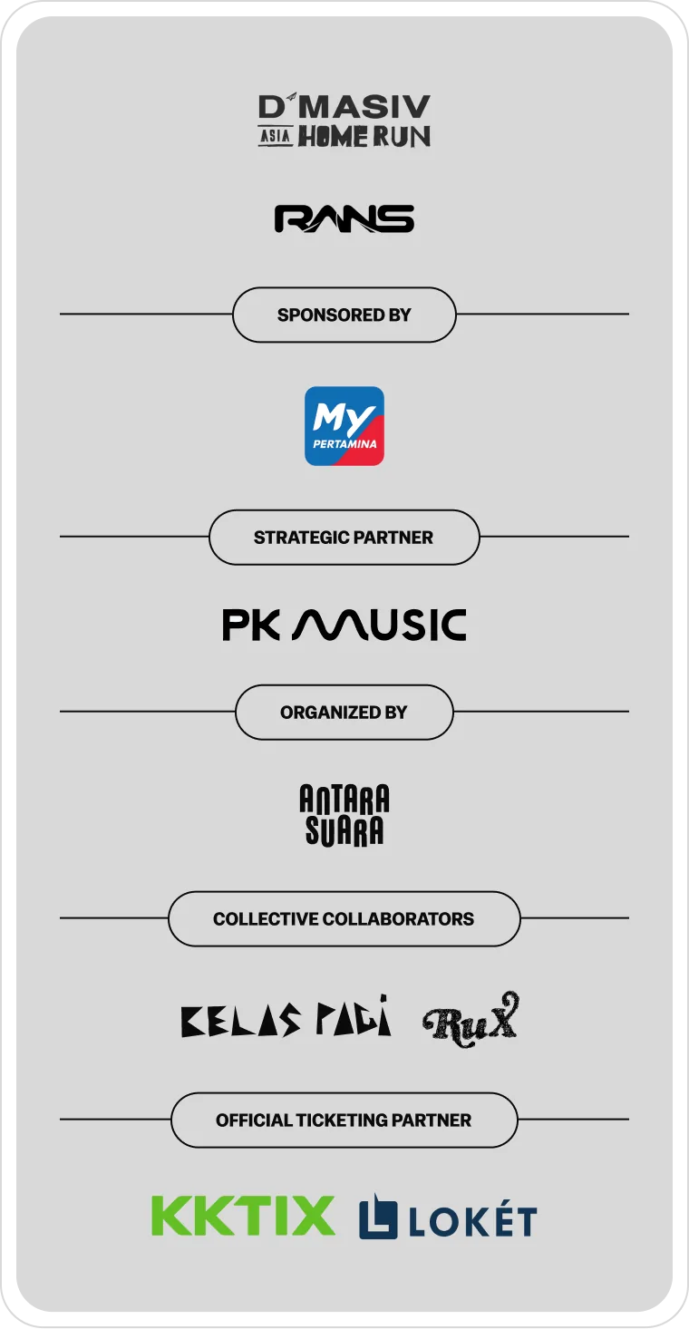 Presented by BRImo. D’MASIV Asia Home Run with RANS Entertainment. Sponsored by MyPertamina. Strategic partner PK Music. Organized by Antara Suara. Collective collaborators Kelas Pagi and RUX. Official ticketing partners KKTIX and Loket.