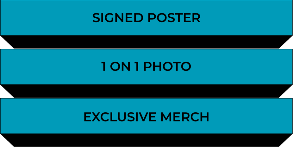 Add on: Signed Poster, 1 on 1 Photo, dan Exclusive Merch.
